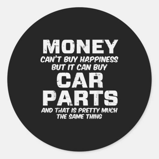 Money Cant Buy Hapness Car Parts Funny Auto Mechan Runder Aufkleber (Vorderseite)