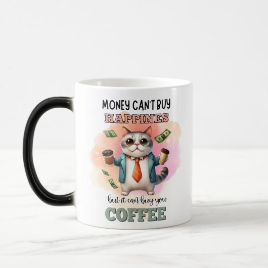Money Can't Buy Happiness Funny Cat Lover Gift  Verwandlungstasse (Links)