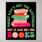 Money Can't Buy You Hapness But It Can Buy You Boo Poster (Vorne)