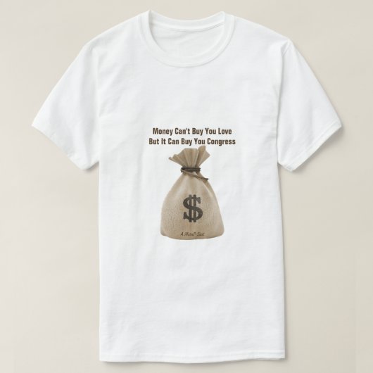 Money Can't Buy You Love Congress- A MisterP Shirt (Design vorne)