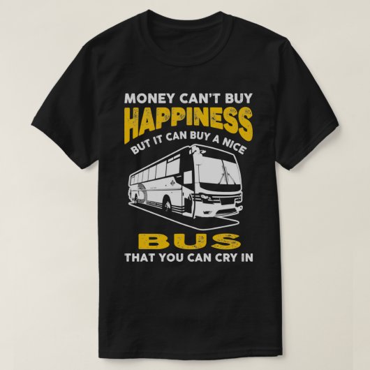 Money Cant kaufen Glück Funny Bus 2 T-Shirt (Design vorne)