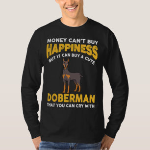 Money Cant kaufen Glück Funny Doberman 816 T-Shirt