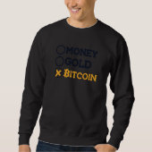 Money Gold Bitcoin Cryptocurrency Blockchain Crypt Sweatshirt (Vorderseite)