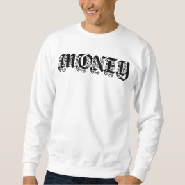 Money Gothic Blackletter Typography Sweatshirt