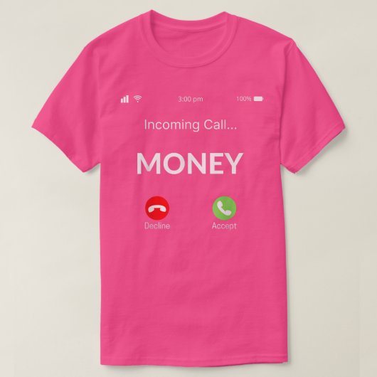 Money Is Calling T-shirt5973 T-Shirt (Design vorne)