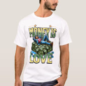 Money Is Love T-Shirt – Bold Hustle Statement Tee (Vorderseite)