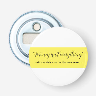 money isn't everything flaschenöffner