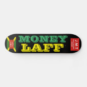 MONEY LAFF Skateboard (Horizontal)
