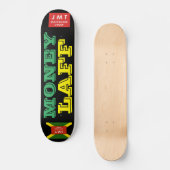 MONEY LAFF Skateboard (Vorderseite)