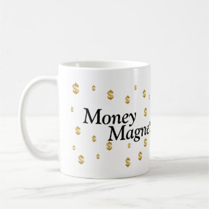 Money Magnet-Tasse Kaffeetasse