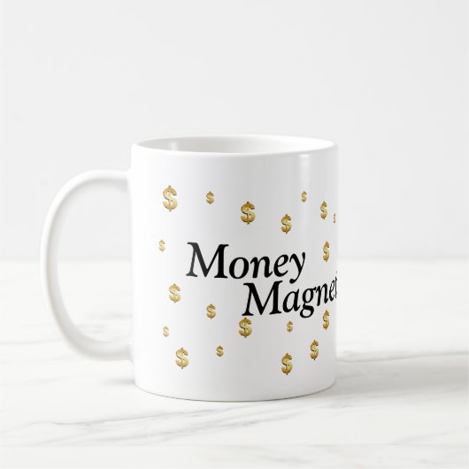Money Magnet-Tasse Kaffeetasse (Links)