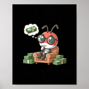 Money Maker Ant Sticker Poster