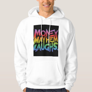 Money Mayhem Laughs Hoodie