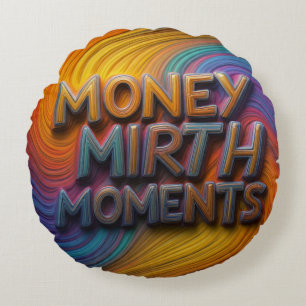 "Money Mirth Moments Multicolor Pillow" Rundes Kissen