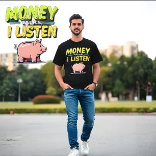 Money Talks, I Listen - Gen Z Meme Black T - Shirt