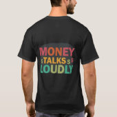 Money Talks laut T-Shirt (Rückseite)