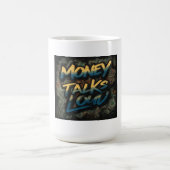 Money Talks Loud Kaffeetasse (Mittel)