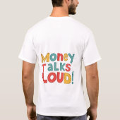 Money Talks Loud T-Shirt (Rückseite)