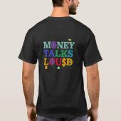 Money Talks Loud T-Shirt (Rückseite)