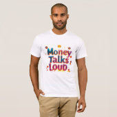 Money Talks Loud T - Shirt Collection (Vorne ganz)
