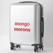 Mongo-Idioten Dummer Drumpf Hankamer Artjunkhaus L Aufkleber (Koffer)