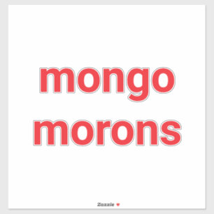 Mongo-Idioten Dummer Drumpf Hankamer Artjunkhaus L Aufkleber