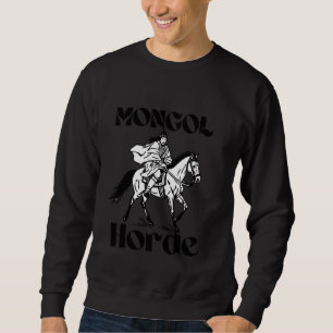 Mongol Horde Genghis Khan Era Geschichte Sweatshirt