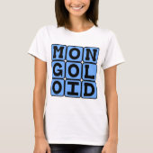 mongoloide, offensive Bezeichnung T-Shirt (Vorderseite)