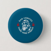 Monkey Bad Choices Make Good Stories (on Back) Button (Vorderseite)