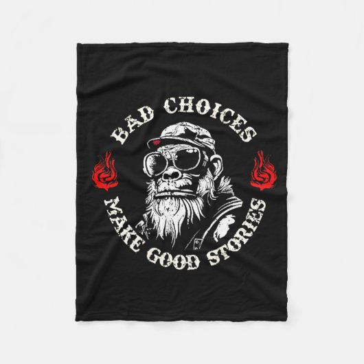 Monkey Bad Choices Make Good Stories (on Back)  Fleecedecke (Vorderseite)