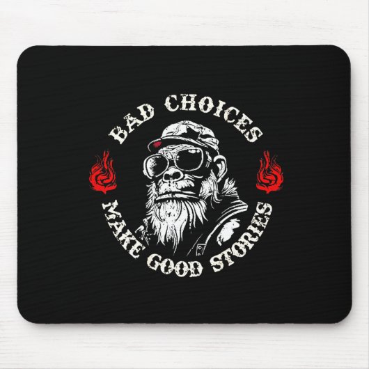 Monkey Bad Choices Make Good Stories (on Back)  Mousepad (Vorne)