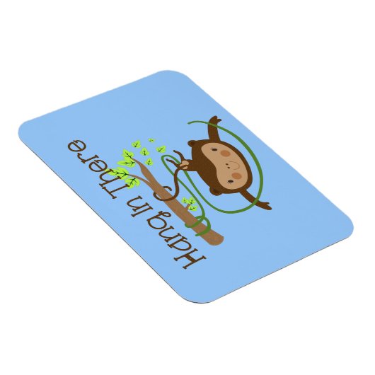 Monkey Hang in There Magnet (Rechte Seite)