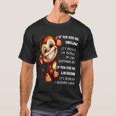 Monkey If You See Me Smiling It's Because I'm Thin T-Shirt (Vorderseite)