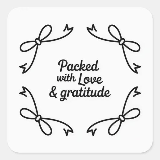 Monochrome style Packed with Love & Gratitude Quadratischer Aufkleber (Vorderseite)