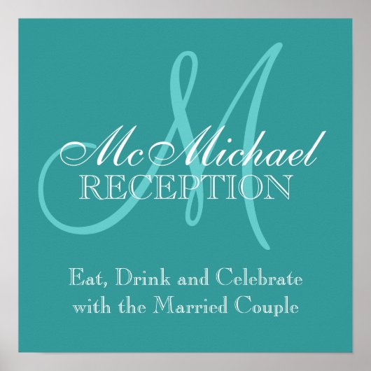 Monogram Name Wedding Reception SignTurquoise Poster (Vorne)