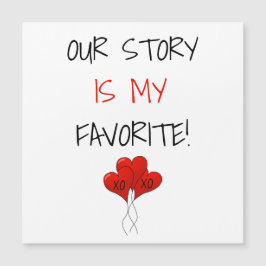 Monogram Our Story ist meine Lieblings-Valentine  Magnetkarte