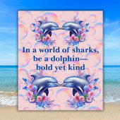 Monogramm in einer Welt der Haie, sei ein Dolphin Poster