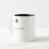 Monogramm Sie haben dieses inspirierende Zitat got Zweifarbige Tasse (Vorderseite Links)