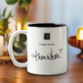 Monogramm, wenn nicht jetzt, wenn Inspiration Zita Zweifarbige Tasse