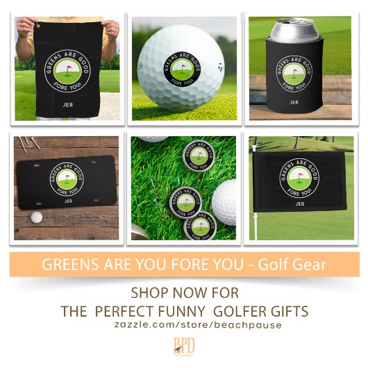 Monogrammed – GREENS ARE GOOD FORE YOU! Funny Golf Dosenkühler