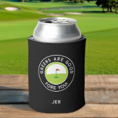 Monogrammed – GREENS ARE GOOD FORE YOU! Funny Golf Dosenkühler