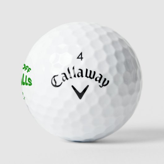 Monogrammed Hands Off My Balls -Callaway Golf Gift Golfball (Logo)