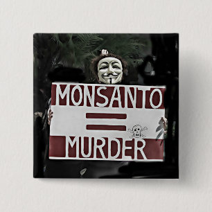 Monsanto Gleichgestellt-Mord-anonymer Button