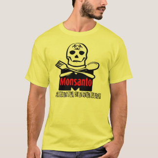 Monsanto - Kontrolle der T-Shirt