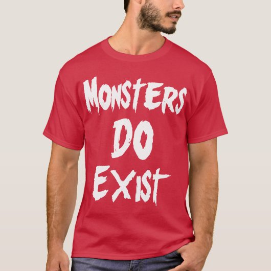 Monster DO existieren T-Shirt (Vorderseite)