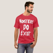 Monster DO existieren T-Shirt (Vorne ganz)