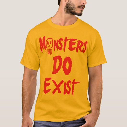 Monster DO existieren T-Shirt (Vorderseite)