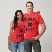 Monster DO existieren T-Shirt (Unisex)