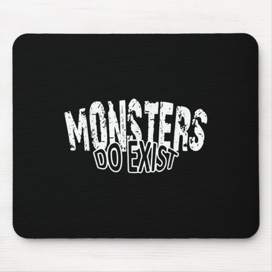 Monster existieren im Horror-Sprichwort Mousepad (Vorne)