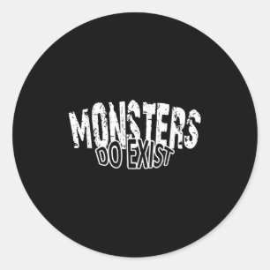 Monster existieren im Horror-Sprichwort Runder Aufkleber